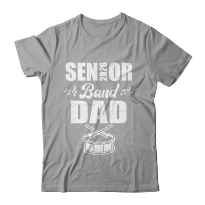 Senior Band Dad 2026 Marching Band Class Of 2026 Drum Shirt & Hoodie | teecentury