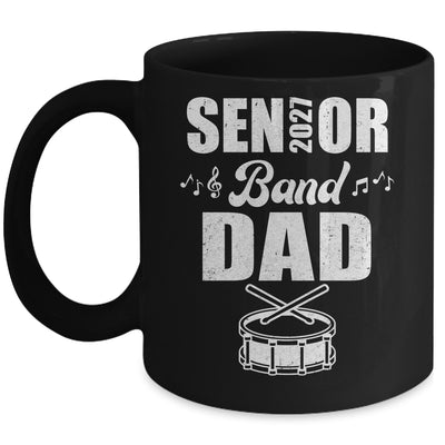Senior Band Dad 2027 Marching Band Class Of 2027 Drum Mug | teecentury