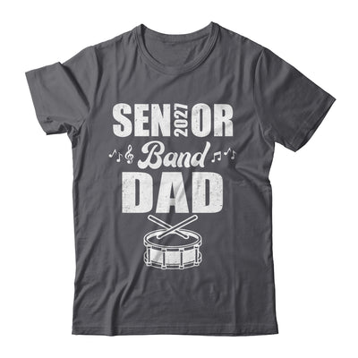 Senior Band Dad 2027 Marching Band Class Of 2027 Drum Shirt & Hoodie | teecentury