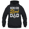 Senior Band Dad Class Of 2024 Marching Band Parent Shirt & Hoodie | teecentury