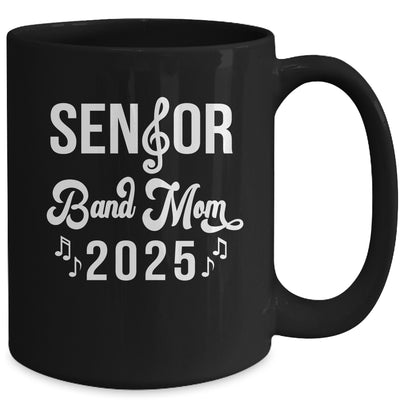 Senior Band Mom 2025 Marching Band Parent Class Of 2025 Mug | teecentury