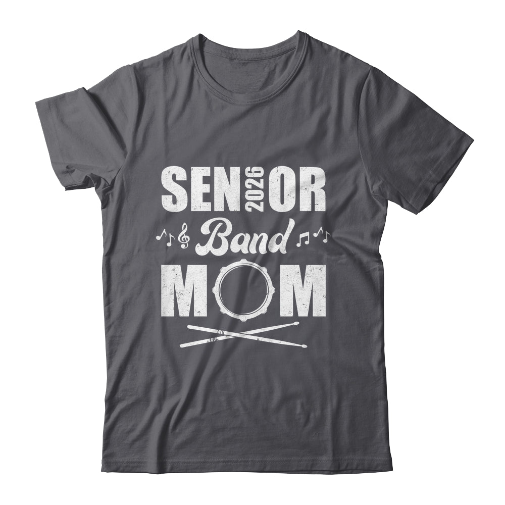 Senior Band Mom 2026 Marching Band Class Of 2026 Drum Shirt & Hoodie | teecentury