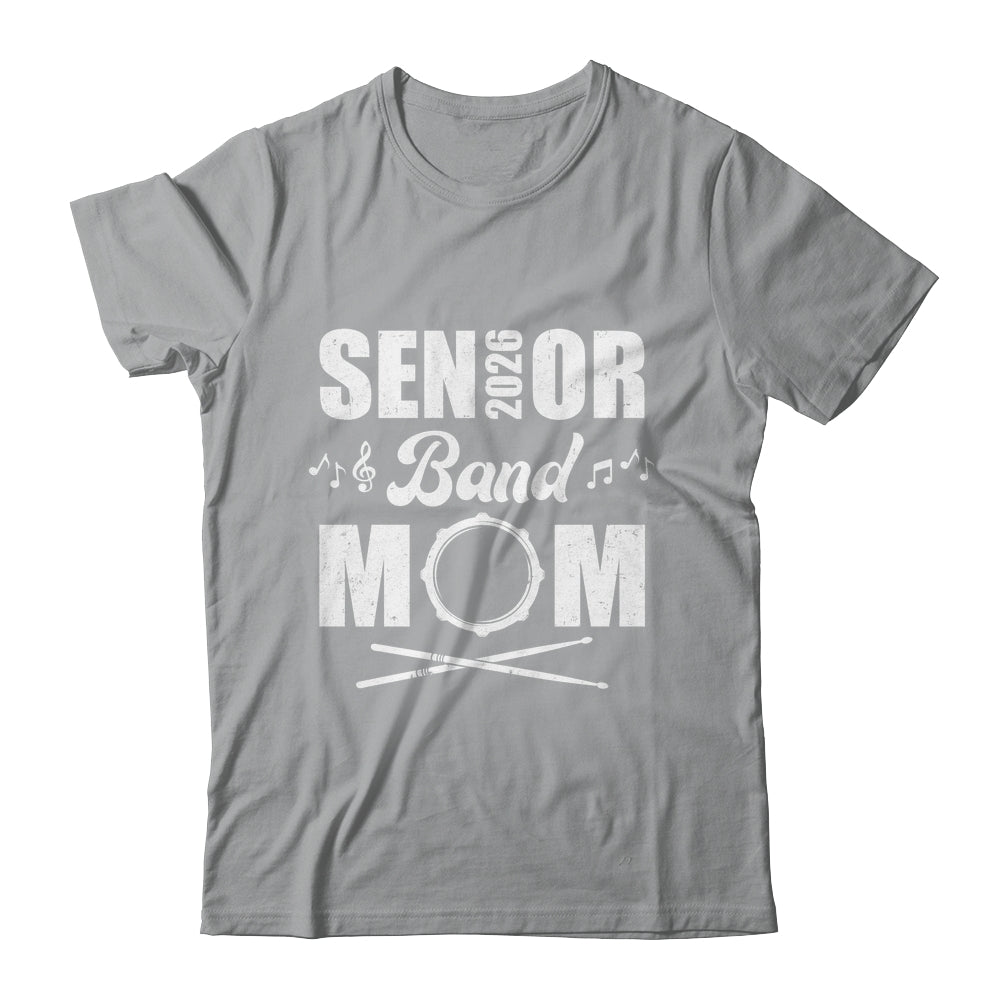 Senior Band Mom 2026 Marching Band Class Of 2026 Drum Shirt & Hoodie | teecentury