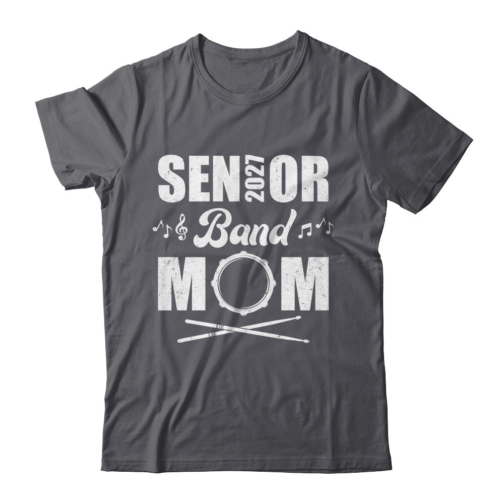 Senior Band Mom 2027 Marching Band Class Of 2027 Drum Shirt & Hoodie | teecentury
