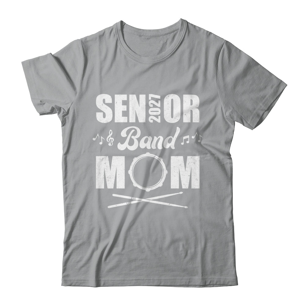 Senior Band Mom 2027 Marching Band Class Of 2027 Drum Shirt & Hoodie | teecentury