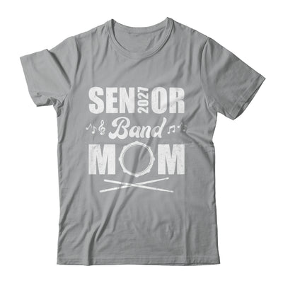 Senior Band Mom 2027 Marching Band Class Of 2027 Drum Shirt & Hoodie | teecentury