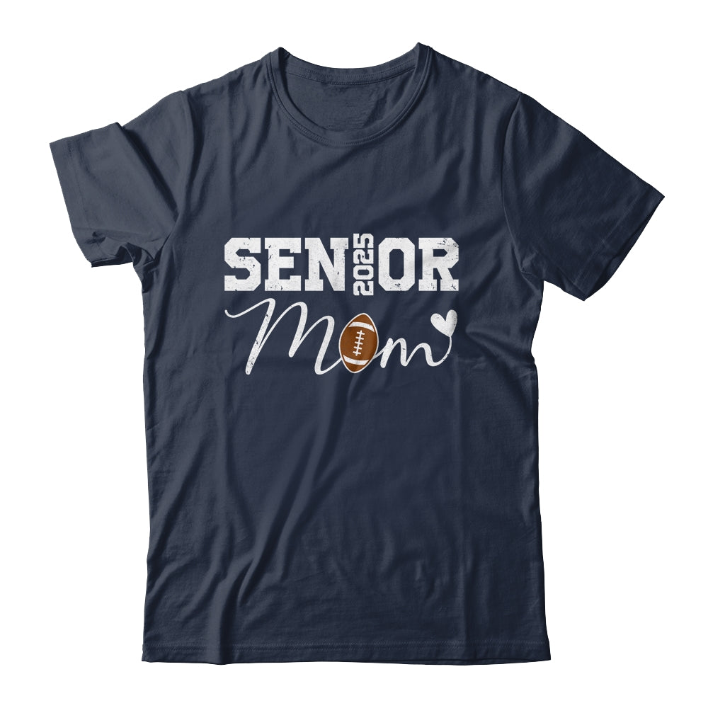 Senior Mom 2025 Football Mommy Class Of 2025 Graduation Shirt & Hoodie | teecentury