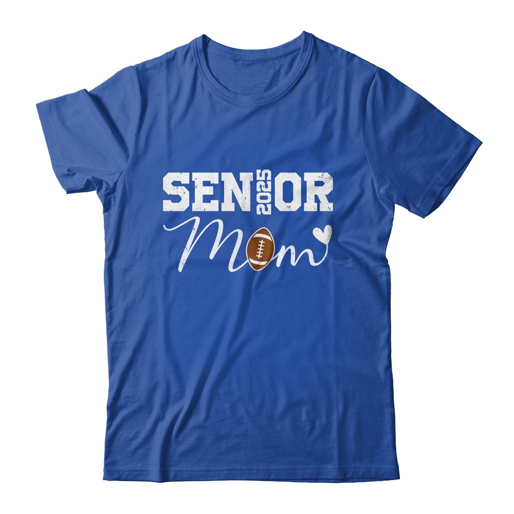 Senior Mom 2025 Football Mommy Class Of 2025 Graduation Shirt & Hoodie | teecentury