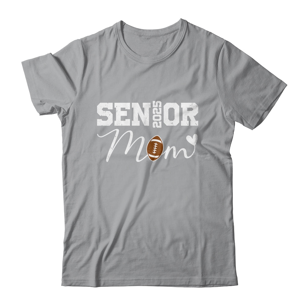 Senior Mom 2025 Football Mommy Class Of 2025 Graduation Shirt & Hoodie | teecentury