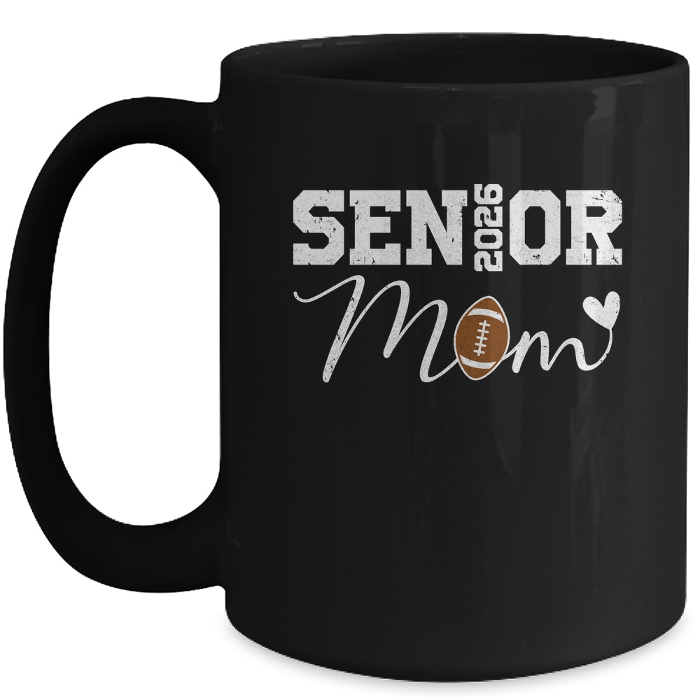 Senior Mom 2026 Football Mommy Class Of 2026 Graduation Mug | teecentury