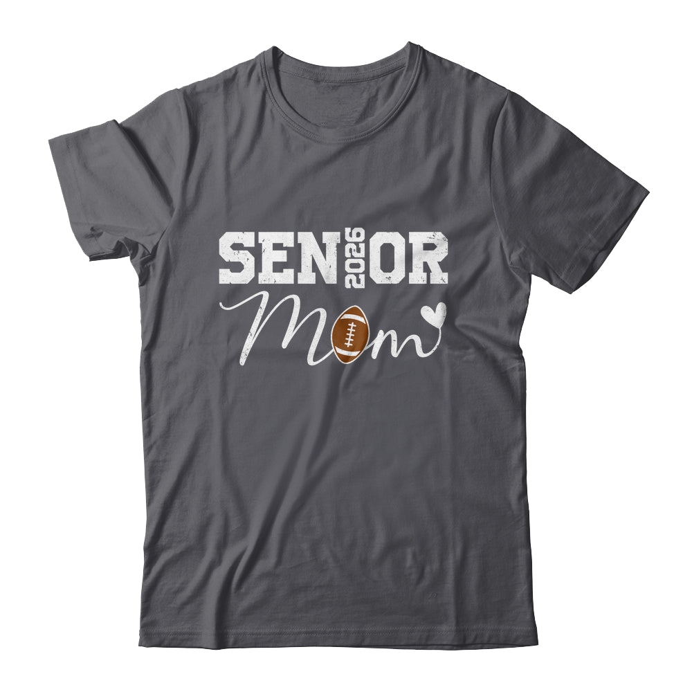 Senior Mom 2026 Football Mommy Class Of 2026 Graduation Shirt & Hoodie | teecentury