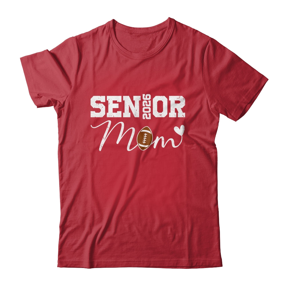 Senior Mom 2026 Football Mommy Class Of 2026 Graduation Shirt & Hoodie | teecentury