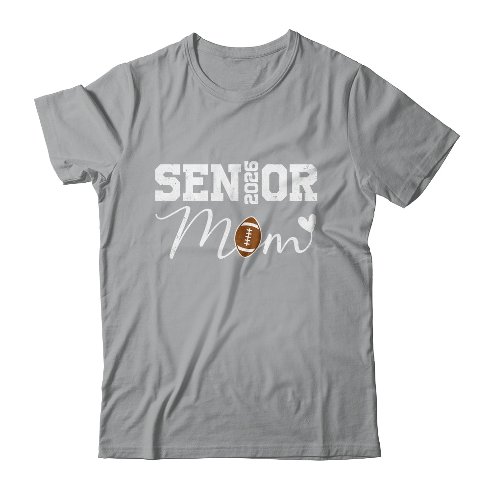 Senior Mom 2026 Football Mommy Class Of 2026 Graduation Shirt & Hoodie | teecentury