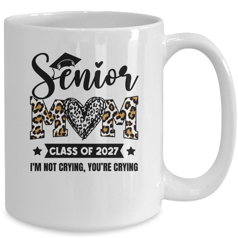 Senior Mom 2027 Class Of 2027 I'm Not Crying Leopard Heart Mug | teecentury