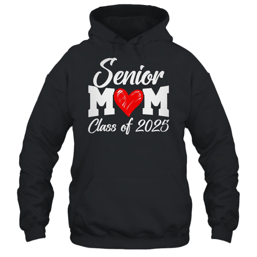 Senior Mom Class Of 2025 Proud Mom Of Graduate Heart Mom Shirt & Tank Top | teecentury