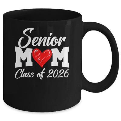 Senior Mom Class Of 2026 Proud Mom Of Graduate 2026 Heart Mug | teecentury
