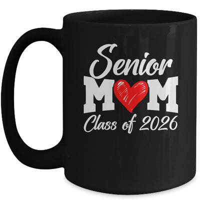 Senior Mom Class Of 2026 Proud Mom Of Graduate 2026 Heart Mug | teecentury