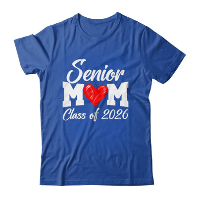 Senior Mom Class Of 2026 Proud Mom Of Graduate 2026 Heart Shirt & Hoodie | teecentury