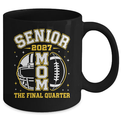 Senior Mom Class Of 2027 Graduation The Final Quarter Mug | teecentury