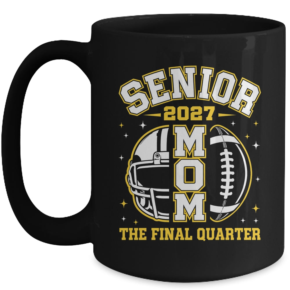 Senior Mom Class Of 2027 Graduation The Final Quarter Mug | teecentury