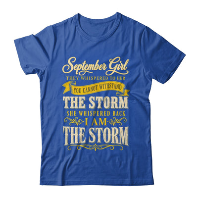 September Girl They Whispered To Her You Can'T Birthday Shirt & Tank Top | teecentury