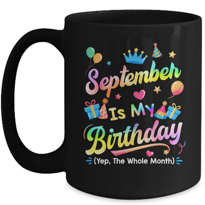 September Is My Birthday Yes The Whole Month Bday Tie Dye Mug | teecentury