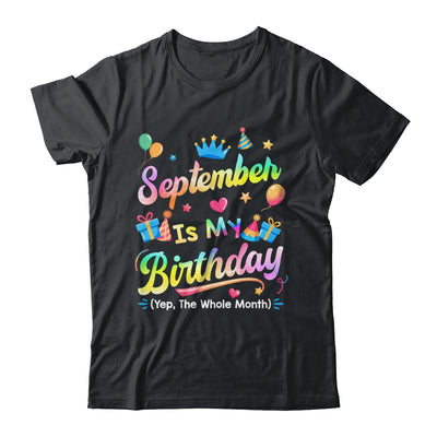 September Is My Birthday Yes The Whole Month Bday Tie Dye Shirt & Tank Top | teecentury
