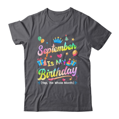 September Is My Birthday Yes The Whole Month Bday Tie Dye Shirt & Tank Top | teecentury