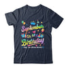 September Is My Birthday Yes The Whole Month Bday Tie Dye Shirt & Tank Top | teecentury
