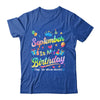 September Is My Birthday Yes The Whole Month Bday Tie Dye Shirt & Tank Top | teecentury