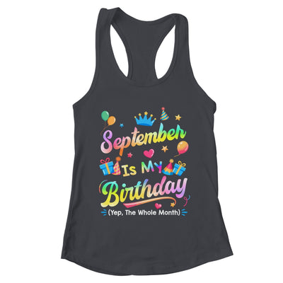 September Is My Birthday Yes The Whole Month Bday Tie Dye Shirt & Tank Top | teecentury