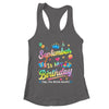 September Is My Birthday Yes The Whole Month Bday Tie Dye Shirt & Tank Top | teecentury