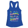 September Is My Birthday Yes The Whole Month Bday Tie Dye Shirt & Tank Top | teecentury
