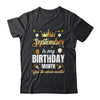 September Is My Birthday Yes The Whole Month Birthday Crown Shirt & Tank Top | teecentury