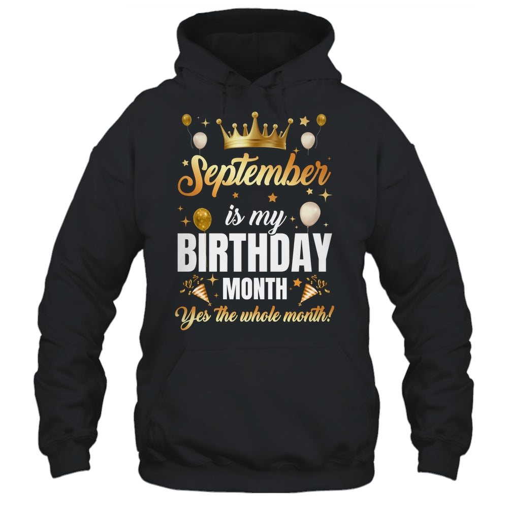 September Is My Birthday Yes The Whole Month Birthday Crown Shirt & Tank Top | teecentury