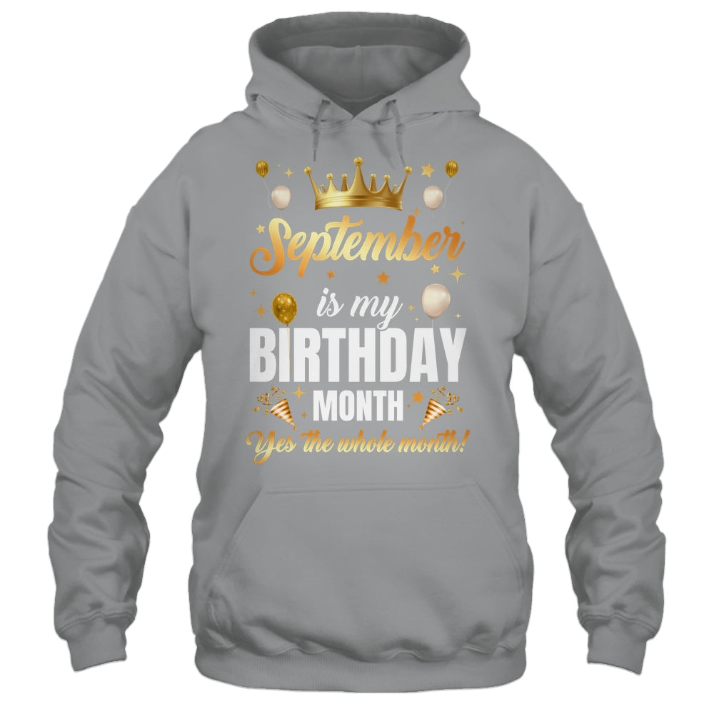 September Is My Birthday Yes The Whole Month Birthday Crown Shirt & Tank Top | teecentury