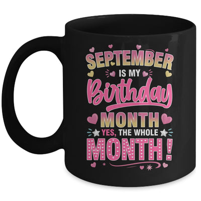 September Is My Birthday Yes The Whole Month For Women Girls Mug | teecentury