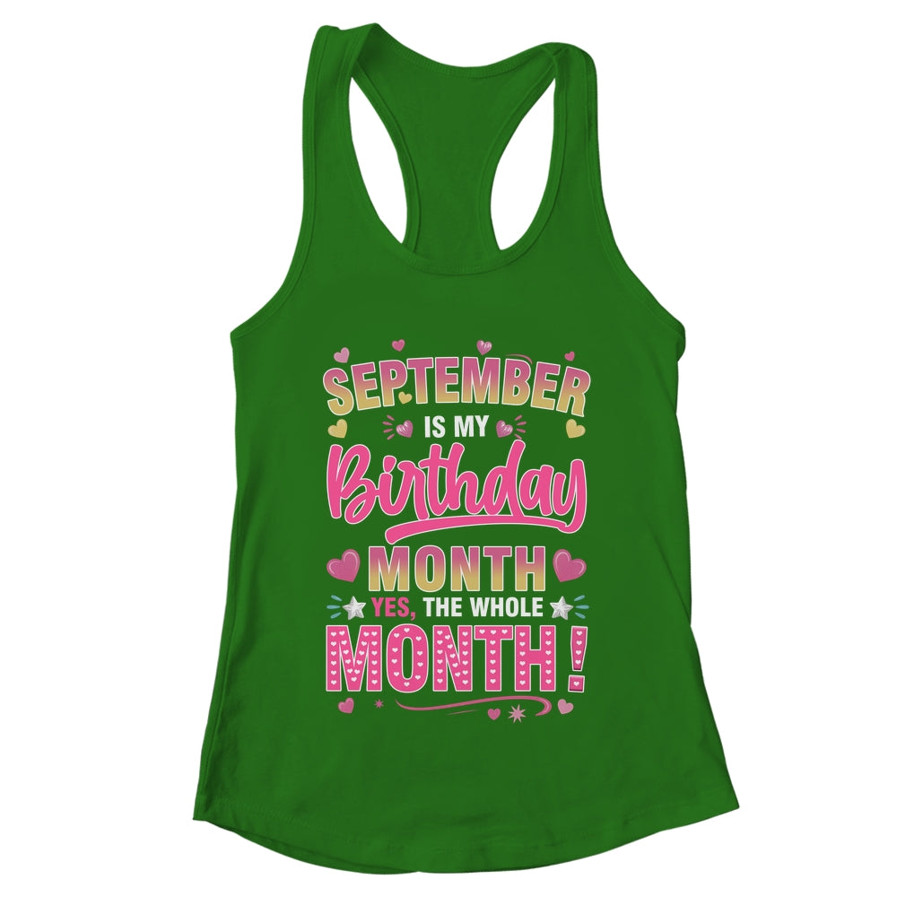 September Is My Birthday Yes The Whole Month For Women Girls Shirt & Tank Top | teecentury