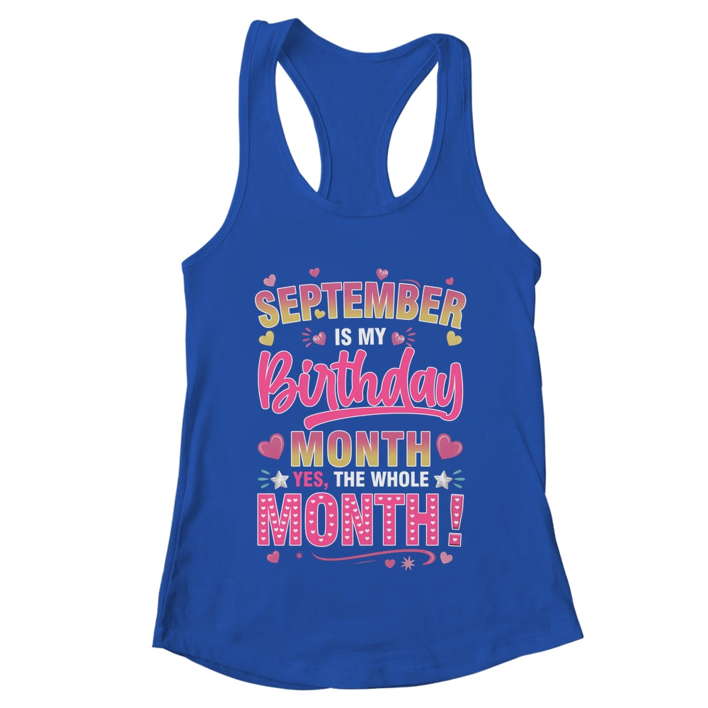 September Is My Birthday Yes The Whole Month For Women Girls Shirt & Tank Top | teecentury