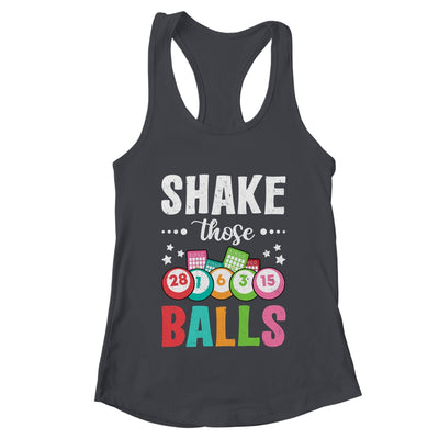 Shake Those Balls Bingo Designs Men Women Gambling Bingo Shirt & Tank Top | teecentury