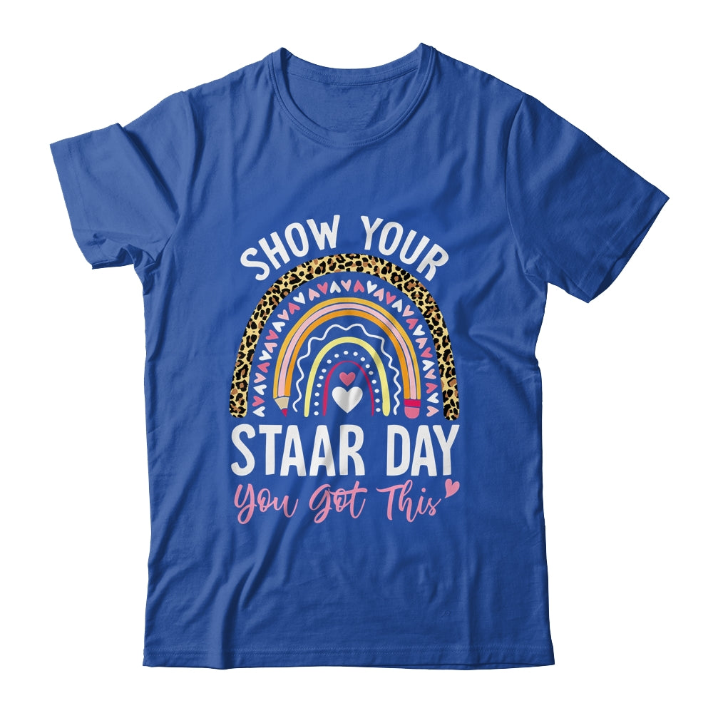 Show Your Staar Power You Got This Testing Test Day Teacher Shirt & Hoodie | teecentury
