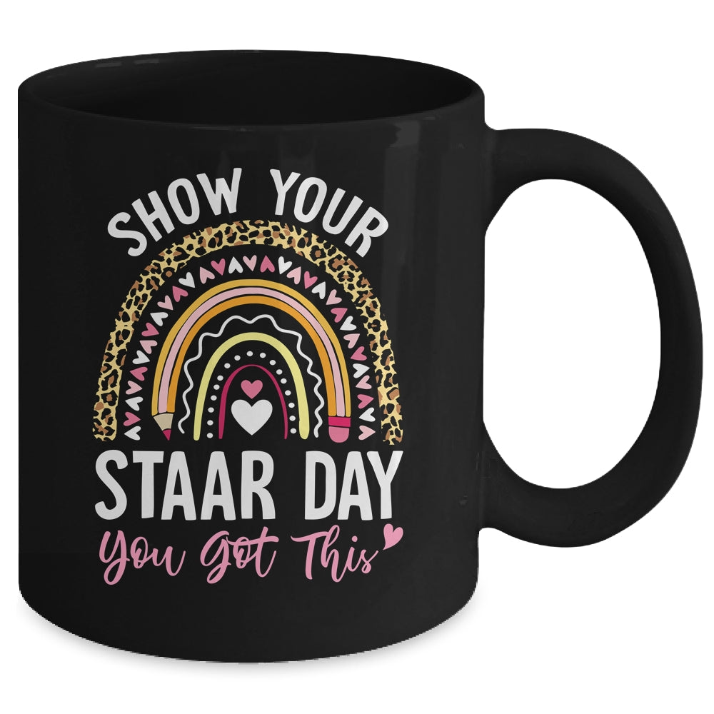 Show Your Staar Power You Got This Testing Test Day Teacher Mug | teecentury
