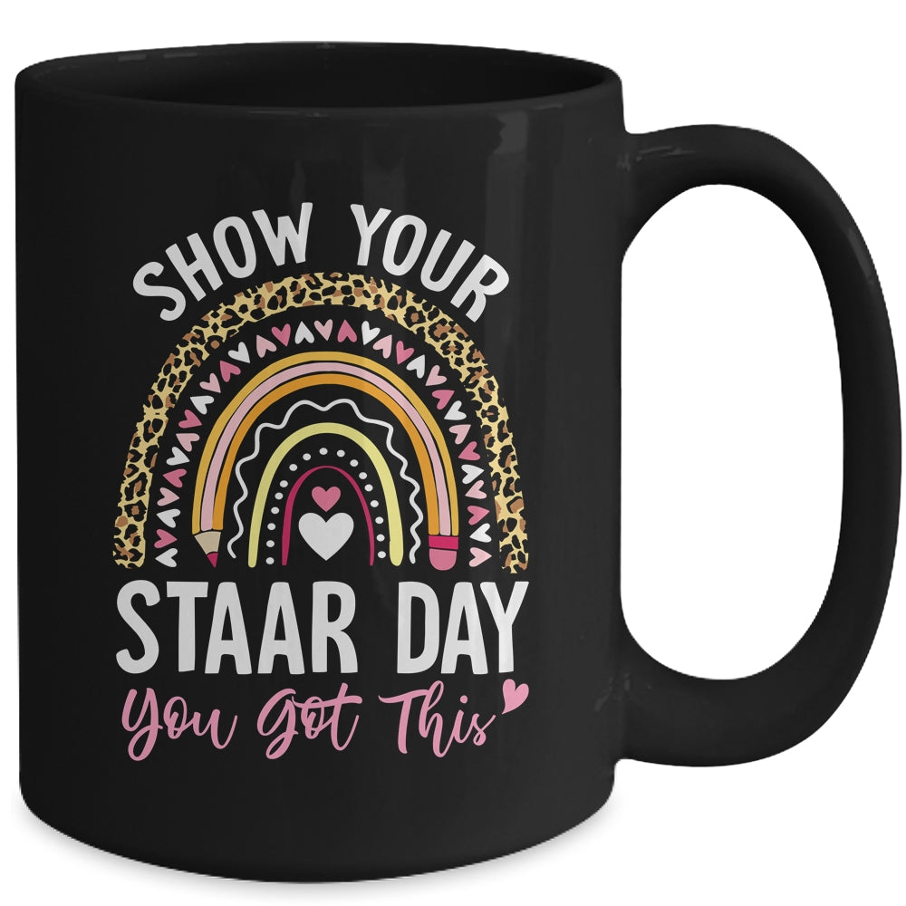 Show Your Staar Power You Got This Testing Test Day Teacher Mug | teecentury