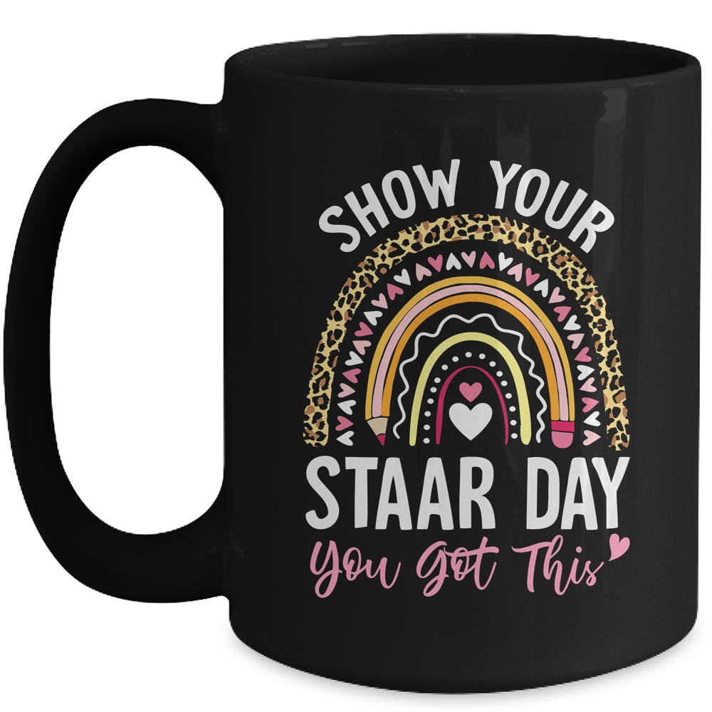 Show Your Staar Power You Got This Testing Test Day Teacher Mug | teecentury