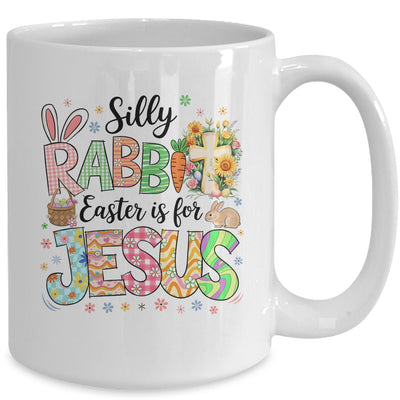 Silly Rabbit Easter Is For Jesus Easter Religious Christian Mug | teecentury
