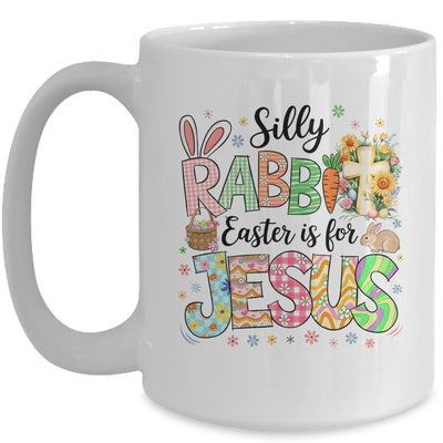 Silly Rabbit Easter Is For Jesus Easter Religious Christian Mug | teecentury