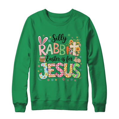 Silly Rabbit Easter Is For Jesus Easter Religious Christian Shirt & Sweatshirt | teecentury
