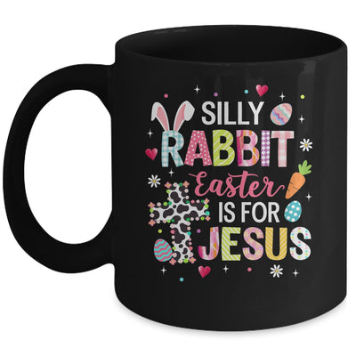 Silly Rabbit Easter Is For Jesus Religious Christian Easter Mug | teecentury