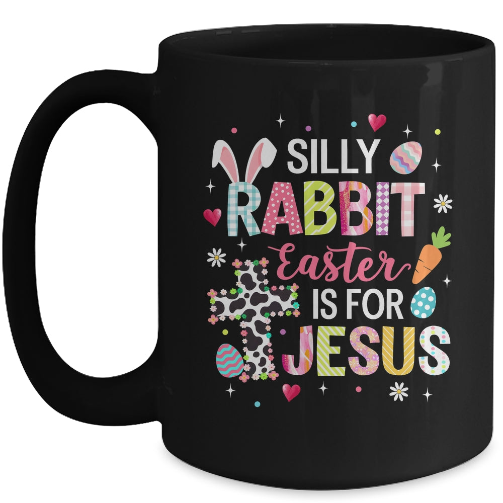 Silly Rabbit Easter Is For Jesus Religious Christian Easter Mug | teecentury