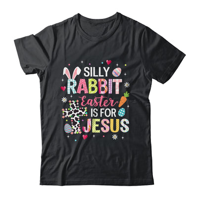 Silly Rabbit Easter Is For Jesus Religious Christian Easter Shirt & Sweatshirt | teecentury